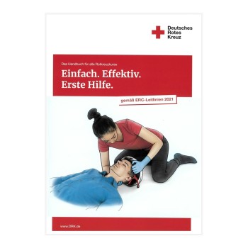 DRK Einfach Effektiv Erste Hilfe Das Handbuch für alle Rotkreuzkurse